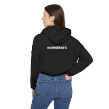 Load image into Gallery viewer, Women&#39;s Cinched Bottom Hoodie | #DOMINATE
