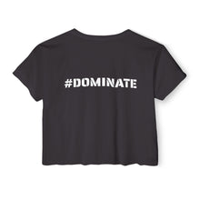 Load image into Gallery viewer, Women&#39;s Festival Crop Top | #Dominate
