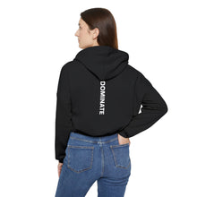 Load image into Gallery viewer, Women&#39;s Cinched Bottom Hoodie | #DOMINATE
