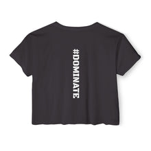 Load image into Gallery viewer, Women&#39;s Festival Crop Top | #Dominate
