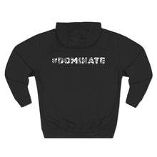 Load image into Gallery viewer, Three-Panel Fleece Hoodie | #Dominate
