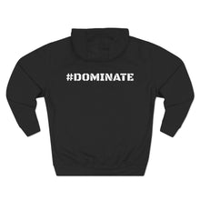 Load image into Gallery viewer, Three-Panel Fleece Hoodie | #Dominate
